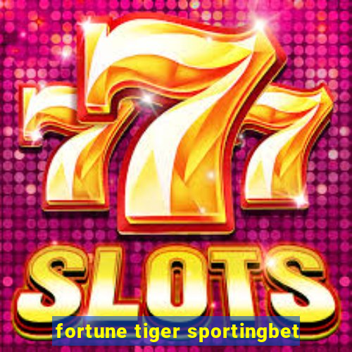 fortune tiger sportingbet